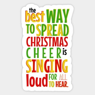 The Best Way to Spread Christmas Cheer... Sticker